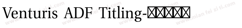 Venturis ADF Titling字体转换